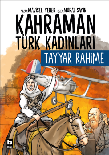 Tayyar Rahime - Kahraman Türk Kadınları - Kitapiks.com