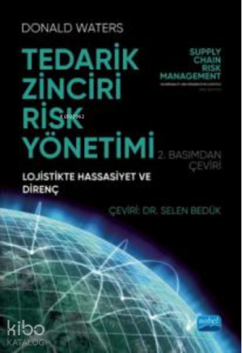 Tedarik Zinciri Risk Yönetimi;Lojistikte Hassasiyet ve Direnç - Kitapi