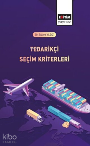 Tedarikçi Seçim Kriterleri - Kitapiks.com