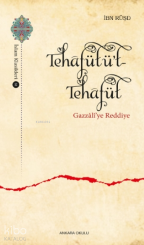 Tehâfütüt-Tehâfüt ;Gazzâlî’ye Reddiye - Kitapiks.com