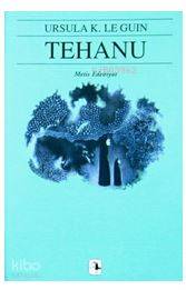 Tehanu; Yerdeniz IV - Kitapiks.com