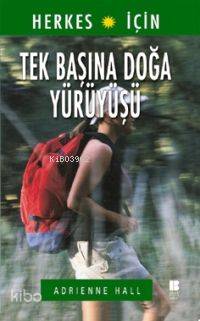 Tek Başına Doğa Yürüyüşü - Kitapiks.com