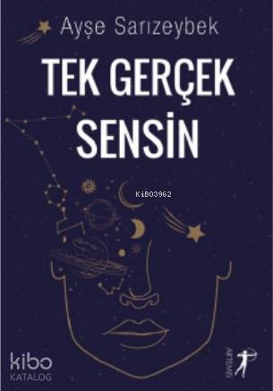 Tek Gerçek Sensin - Kitapiks.com
