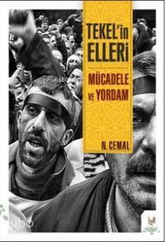 Tekelin Elleri; Mücadele ve Yordam - Kitapiks.com