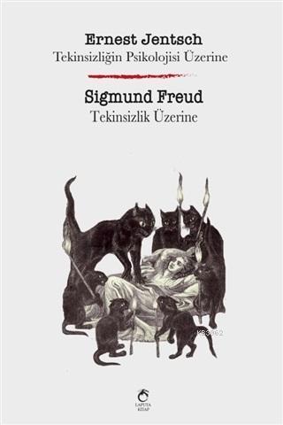 Tekinsizliğin Psikolojisi Üzerine - Tekinsizlik Üzerine - Kitapiks.com