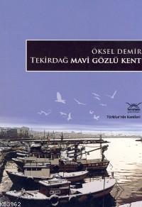Tekirdağ Mavi Gözlü Kent - Kitapiks.com