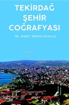 Tekirdağ Şehir Coğrafyası - Kitapiks.com