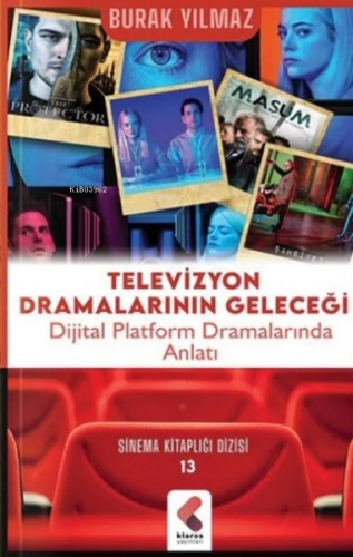 Televizyon Dramalarının Geleceği - Kitapiks.com