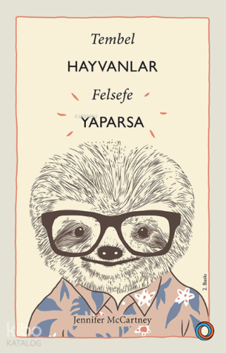 Tembel Hayvanlar Felsefe Yaparsa - Kitapiks.com