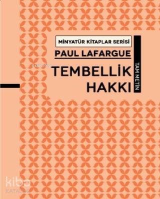 Tembellik Hakkı - Kitapiks.com