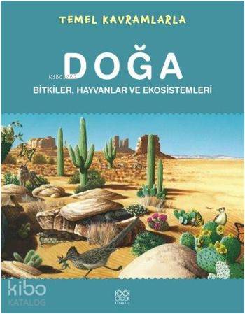 Temel Kavramlarla Doğa; Bitkiler, Hayvanlar ve Ekosistemleri - Kitapik