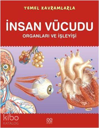 Temel Kavramlarla İnsan Vücudu; Organları ve İşleyişi - Kitapiks.com