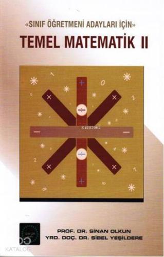 Temel Matematik 2; Sınıf Öğretmeni Adayları İçin - Kitapiks.com
