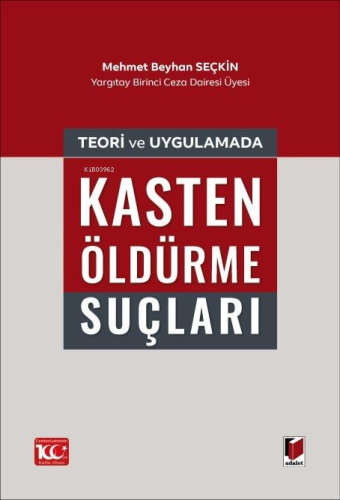 Teori ve Uygulamada Kasten Öldürme Suçları - Kitapiks.com
