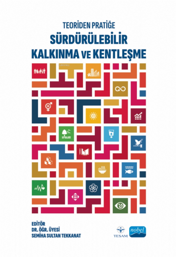 Teoriden Pratiğe Sürdürülebilir Kalkınma ve Kentleşme - Kitapiks.com