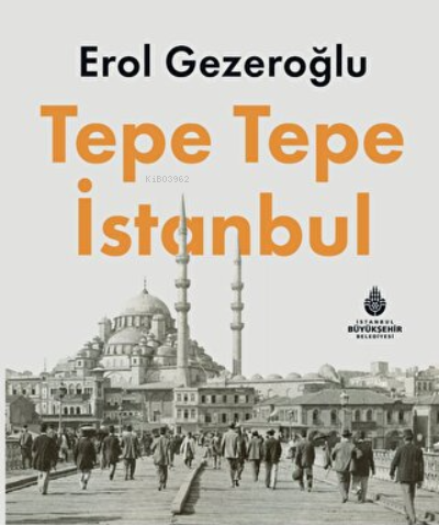 Tepe Tepe İstanbul - Kitapiks.com