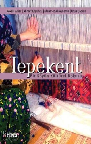 Tepekent; Bir Köyün Kültürel Dokusu - Kitapiks.com
