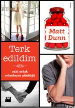 Terk Edildim - Eski Erkek Arkadaşımın Günlüğü - Kitapiks.com