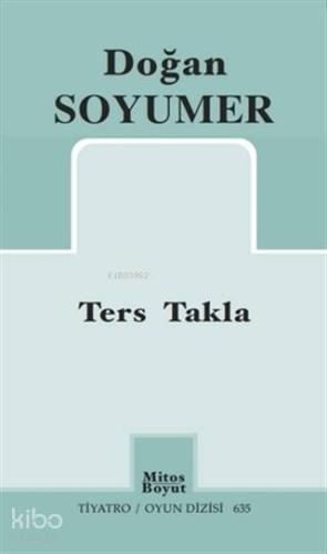 Ters Takla; Tiyatro / Oyun Dizisi 635 - Kitapiks.com
