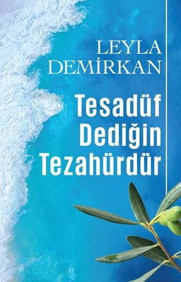 Tesadüf Dediğin Tezahürdür - Kitapiks.com