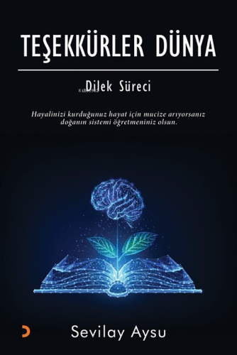 Teşekkürler Dünya ;Dilek Süreci - Kitapiks.com