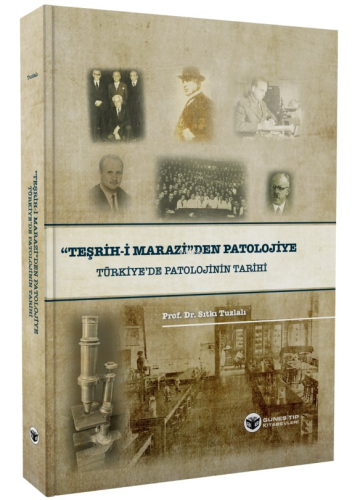 ''Teşrih-i Marazi'den'' Patolojiye Türkiye'de Patolojinin Tarihi