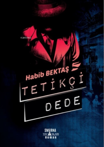 Tetikçi Dede (Ciltli) - Kitapiks.com