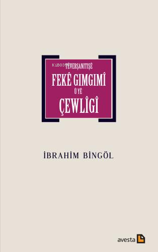 Têverşanıtışê Fekê Gımgımî Û Yê Çewlîgî