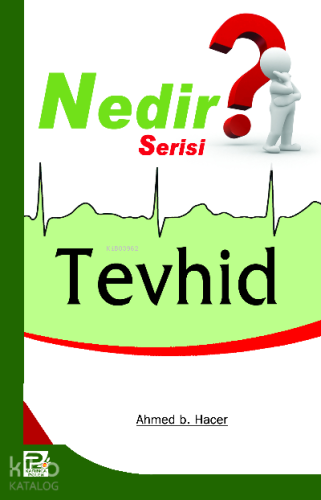 Tevhid (Nedir Serisi) - Kitapiks.com