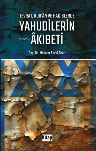 Tevrat Kur'an ve Hadislerde Yahudilerin Akıbeti - Kitapiks.com