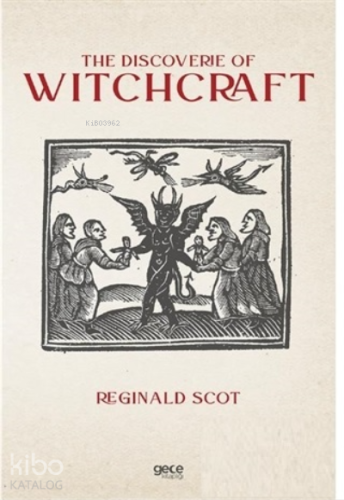 The Discoverie of Witchcraft - Kitapiks.com