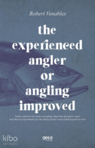 The Experienced Angler or Angling Improved - Kitapiks.com