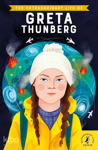The Extraordinary Life of Greta Thunberg - Kitapiks.com