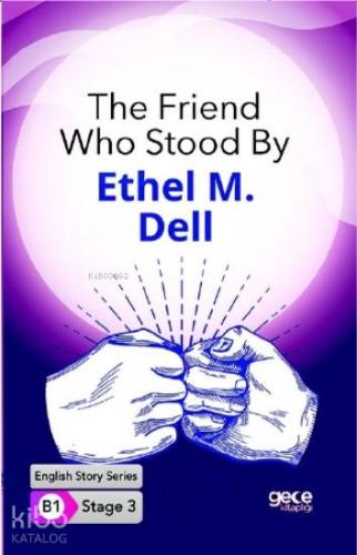 The Friend Who Stood By İngilizce Hikayeler B1 Stage3 - Kitapiks.com