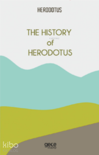 The History of Herodotus - Kitapiks.com