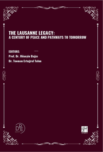 The Lausanne Legacy: A Century Of Peace And Pathways To Tomorrow - Kit