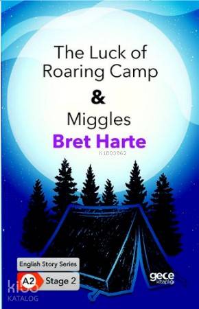 The Luck of Roaring Camp, Miggles / İngilizce Hikayeler A2 Stage2 - Ki