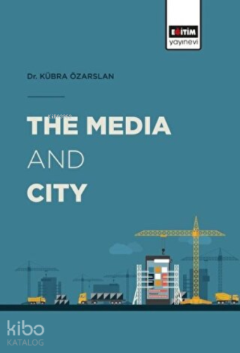 The Media and City - Kitapiks.com