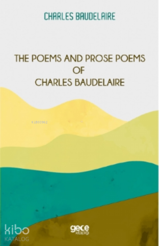 The Poems and Prose Poems of Charles Baudelaire - Kitapiks.com