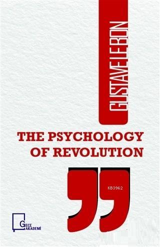 The Psychology Of Revolution - Kitapiks.com