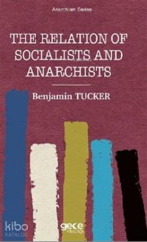 The Relation of Socialists and Anarchists - Kitapiks.com