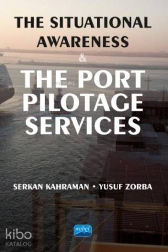 The Situational Awareness & The Port Pilotage Services - Kitapiks.com