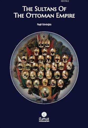 The Sultans Of The Ottoman Empire - Kitapiks.com
