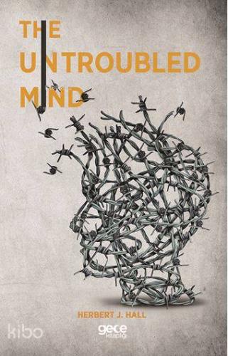 The Untroubled Mind - Kitapiks.com