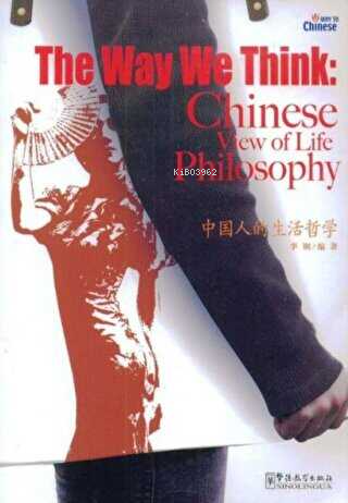 The Way We Think: Chinese View of Life Philosophy - Kitapiks.com