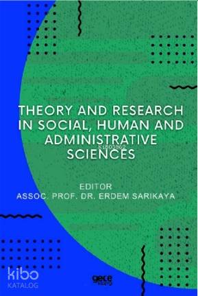 Theory and Research in Social, Human and Administrative Sciences - Kit