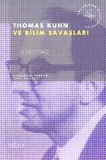 Thomas Kuhn ve Bilim Savaşları - Kitapiks.com