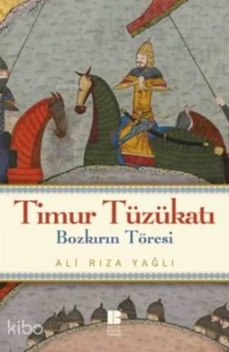 Timur Tüzükatı; Bozkırın Töresi - Kitapiks.com