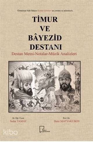 Timur ve Bayezid Destanı; Destan Metni Notalar Müzik Analizleri - Kita