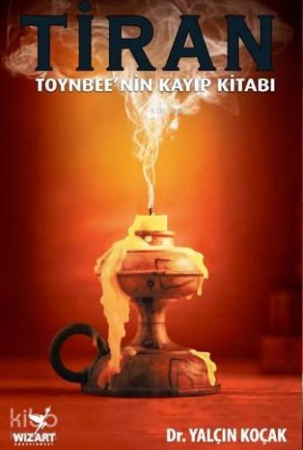 Tiran - Toynbee'nin Kayıp Kitabı - Kitapiks.com